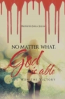Image for No Matter What, God is Able