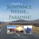 Image for In Search of Sundance, Nessie ... and Paradise!: A Family Adventure Motor-Homing Through Scotland
