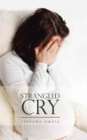 Image for Strangled Cry