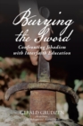Image for Burying the Sword : Confronting Jihadism with Interfaith Education
