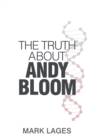 Image for Truth About Andy Bloom