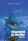 Image for Separated By the War: Pirates
