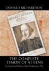 Image for The Complete Timon of Athens : An Annotated Edition of the Shakespeare Play