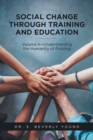 Image for Social Change Through Training and Education : Volume II-Understanding the Humanity of Policing