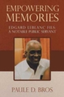 Image for Empowering Memories : Edgard Leblanc Fils: A Notable Public Servant