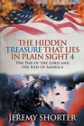 Image for The Hidden Treasure That Lies in Plain Sight 4 : The Day of the Lord and the End of America