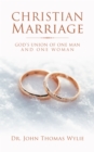 Image for Christian Marriage: God&#39;s Union of One Man and One Woman