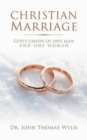 Image for Christian Marriage : God&#39;s Union of One Man and One Woman