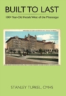 Image for Built to Last 100+ Year-Old Hotels West of the Mississippi