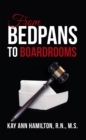 Image for From Bedpans to Boardrooms