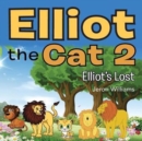 Image for Elliot the Cat 2 : Elliot&#39;s Lost