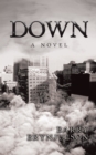 Image for Down: A Novel