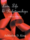 Image for Love, Life &amp; Relationships : A Book of Poetry