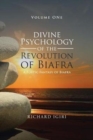 Image for Divine Psychology of the Revolution of Biafra - Volume 1 : A Poetic Fantasy of Biafra