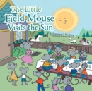 Image for The Little Field Mouse Visits the Sun