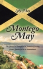 Image for Montego May: The Story of a Young Girl in Jamaica Growing from a Small Girl in to Womanhood