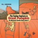 Image for The Easies Capture the Great Pumpkin: An Allotment Garden Story