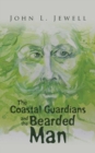 Image for The Coastal Guardians and the Bearded Man