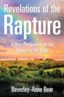 Image for Revelations of the Rapture: A New Perspective on the Rapture of the Bible