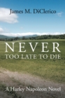 Image for Never Too Late to Die