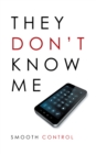 Image for They Don&#39;t Know Me