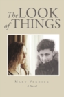 Image for Look of Things: A Novel