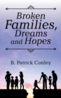 Image for Broken Families, Dreams and Hopes