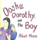 Image for Ooshu, Dorothy, and the Boy
