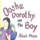 Image for Ooshu, Dorothy, and the Boy