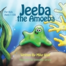 Image for Jeeba the Amoeba