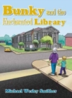 Image for Bunky and the Enchanted Library