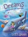 Image for Dreams : Overcoming Your Challenges