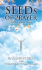 Image for Seeds of Prayer: The Hidden Mysteries Revealed
