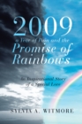 Image for 2009-a Year of Pain and the Promise of Rainbows: An Inspirational Story of a Special Love