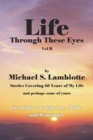 Image for Life Through These Eyes, Vol II