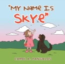 Image for &quot;My Name Is Skye&quot;