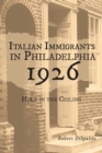 Image for Italian Immigrants in Philadelphia 1926: Hole in the Ceiling