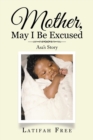 Image for Mother, May I Be Excused