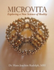 Image for Microvita : Exploring a New Science of Reality