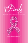 Image for Pink of It: Winning the Battle by Winning One Fight a Day!