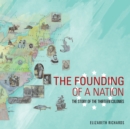 Image for Founding of a Nation: The Story of the Thirteen Colonies