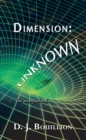 Image for Dimension: Unknown: The Unexplained . . .
