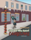 Image for The Boy Who Hated Christmas