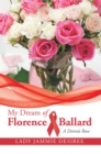 Image for My Dream of Florence Ballard: A Detroit Rose
