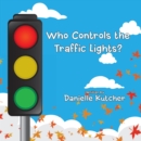 Image for Who Controls the Traffic Lights?