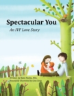 Image for Spectacular You : An IVF Love Story