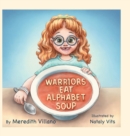 Image for Warriors Eat Alphabet Soup