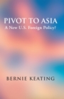 Image for Pivot to Asia: A New U.S. Foreign Policy?