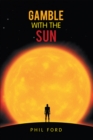 Image for Gamble with the Sun