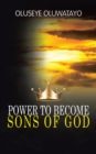 Image for Power to Become Sons of God